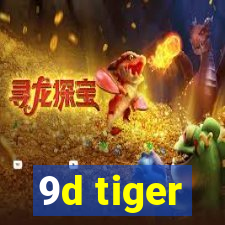 9d tiger